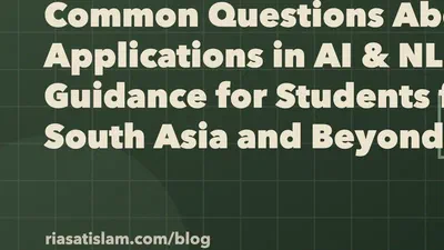 Common Questions About PhD Applications in AI & NLP: Guidance for Students from South Asia and Beyond featured image